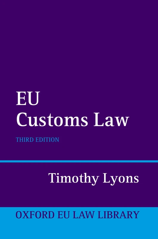EU Customs Law (Oxford European Union Law Library)