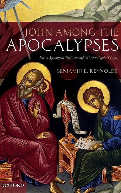 John among the Apocalypses: Jewish Apocalyptic Tradition and the 'Apocalyptic' Gospel