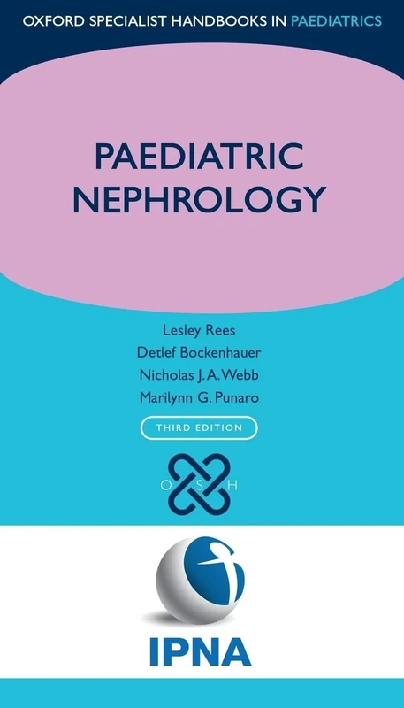 Paediatric Nephrology (Oxford Specialist Handbooks in Paediatrics)