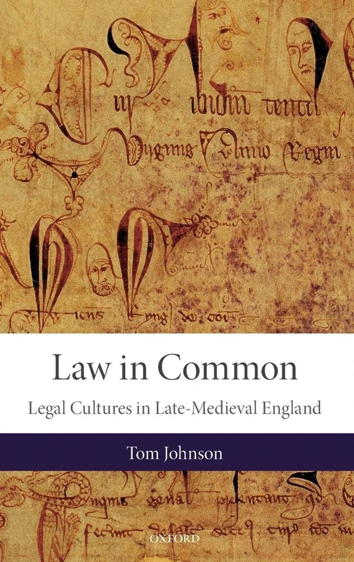 Law in Common: Legal Cultures in Late-Medieval England
