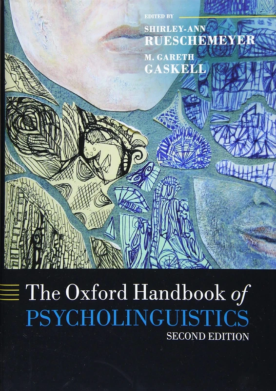 The Oxford Handbook of Psycholinguistics (Oxford Library of Psychology)