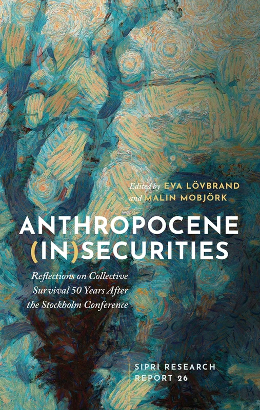 Oxford Anthropocene (In)securities - SIPRI Research Reports