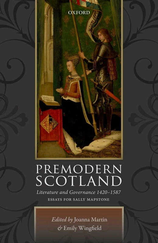 Premodern Scotland: Literature and Governance 1420-1587