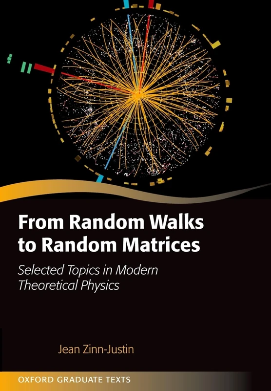 From Random Walks to Random Matrices: Selected Topics in Modern Theoretical Physics (Oxford Graduate Texts)