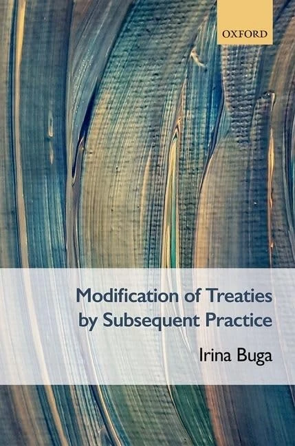 Oxford University Press - Modification of Treaties by Subsequent Practice