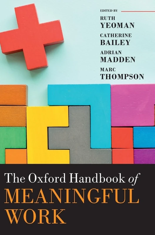 The Oxford Handbook of Meaningful Work