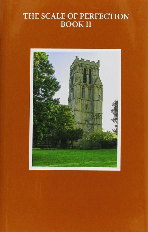 Walter Hilton, The Scale of Perfection, Book II: A Critical Edition based on British Library MSS Harley 6573 and 6579 (Early English Text Society Original Series)