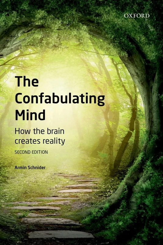 CONFABULATING MIND:HOW THE BRAIN CREATES REALITY 2E PAPER: How the Brain Creates Reality - Image 1
