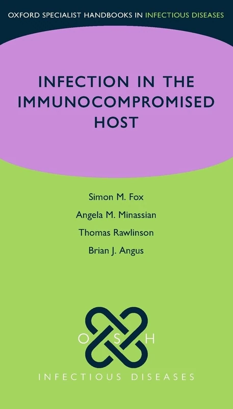 OSH Infection in the Immunocompromised Host (Oxford Specialist Handbooks)