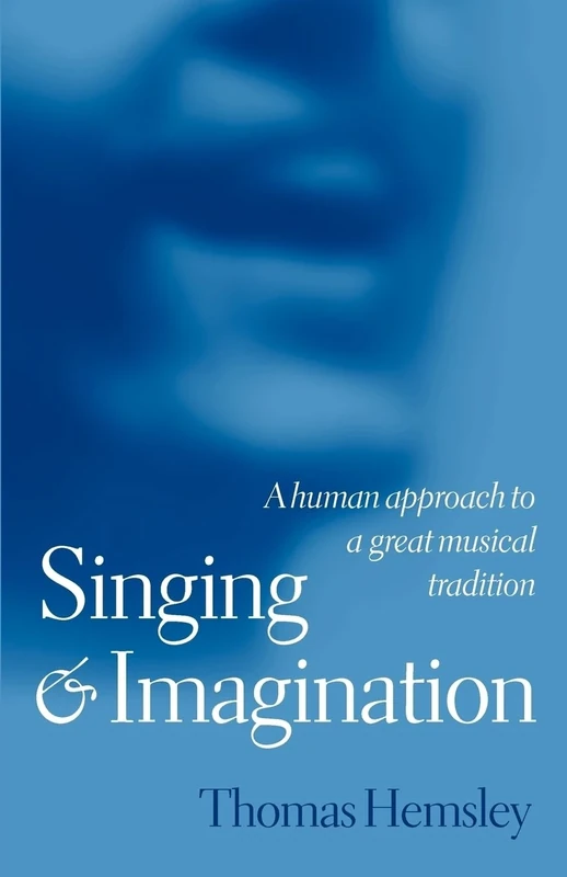 Singing And Imagination: A Human Approach to a Great Musical Tradition