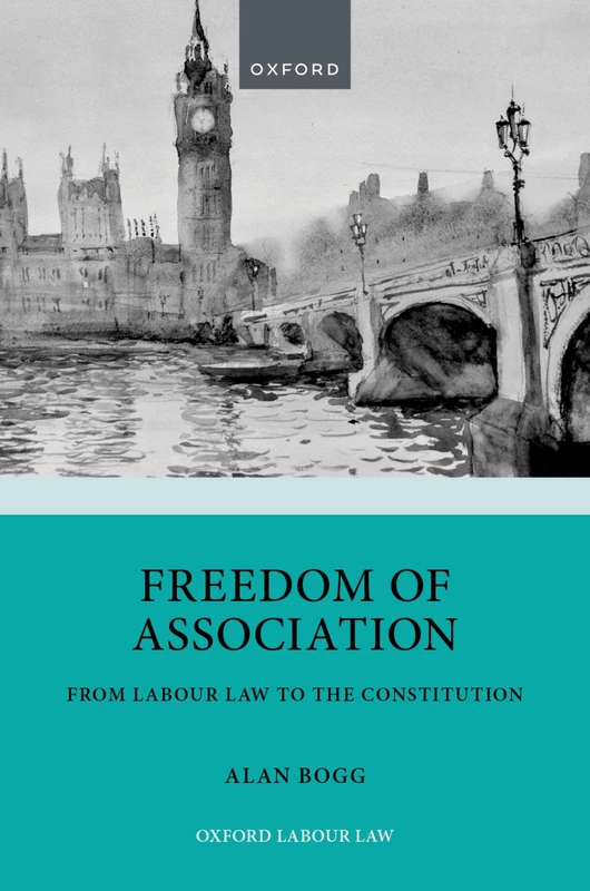 Freedom of Association: From Labour Law to the Constitution