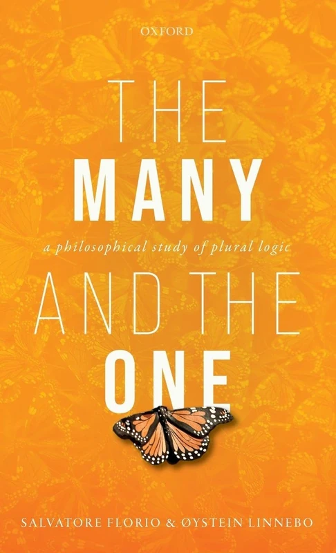 The Many and the One: A Philosophical Study of Plural Logic