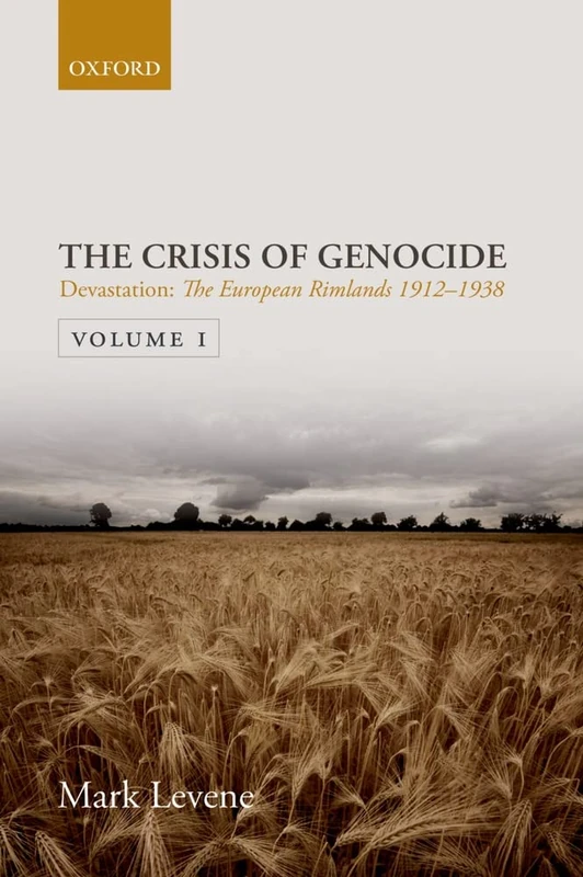 Devastation: Volume I: The European Rimlands 1912-1938 (Crisis Of Genocide)