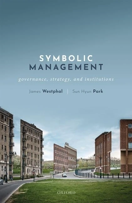 Symbolic Management: Governance, Strategy, and Institutions - Image 1