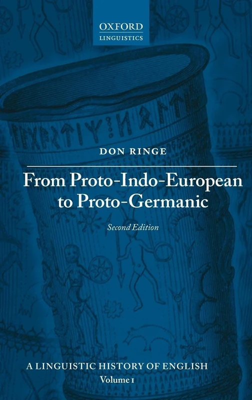 From Proto-Indo-European to Proto-Germanic: 1 (A Linguistic History of English)