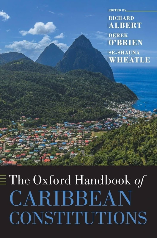 The Oxford Handbook of Caribbean Constitutions (Oxford Handbooks)