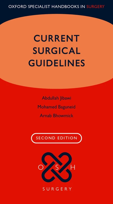 Current Surgical Guidelines (Oxford Specialist Handbooks in Surgery)
