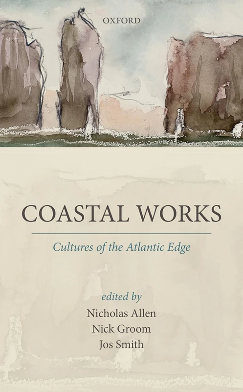 Coastal Works: Cultures of the Atlantic Edge