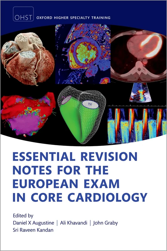Essential Revision notes for the European Exam in Core Cardiology (Oxford Higher Specialty Training)