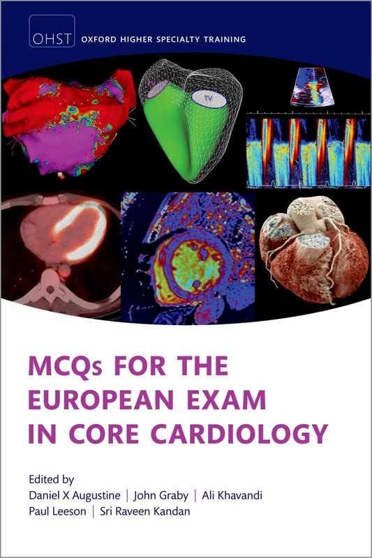 MCQs for the European Exam in Core Cardiology (Oxford Higher Specialty Training)