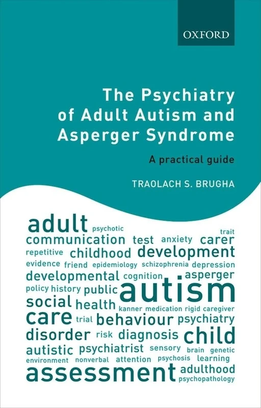 PSYCHIATRY OF ADULT AUTISM & ASPERGER SYNDROME:PRACTICAL GUIDE PAPER: A practical guide