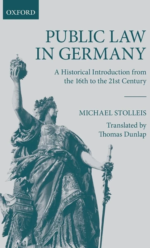 Public Law in Germany: A Historical Introduction from the 16th to the 21st Century - Image 1