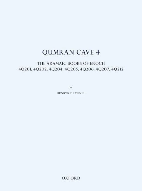 Qumran Cave 4: The Aramaic Books of Enoch, 4Q201, 4Q202, 4Q204, 4Q205, 4Q206, 4Q207, 4Q212
