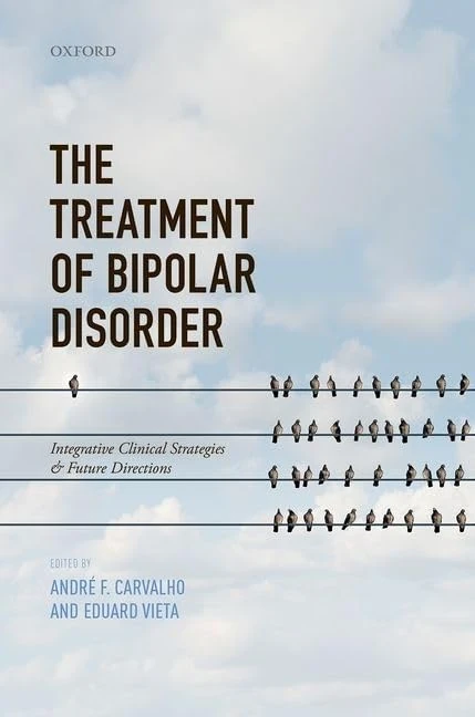 The Treatment of Bipolar Disorder: Integrative Clinical Strategies And Future Directions