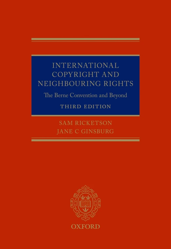 International Copyright and Neighbouring Rights: The Berne Convention and Beyond