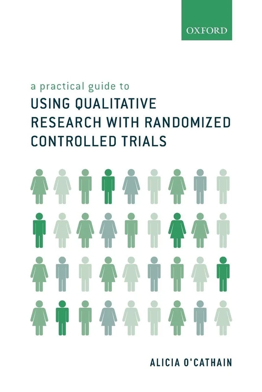 A practical guide to using qualitative research with randomized
