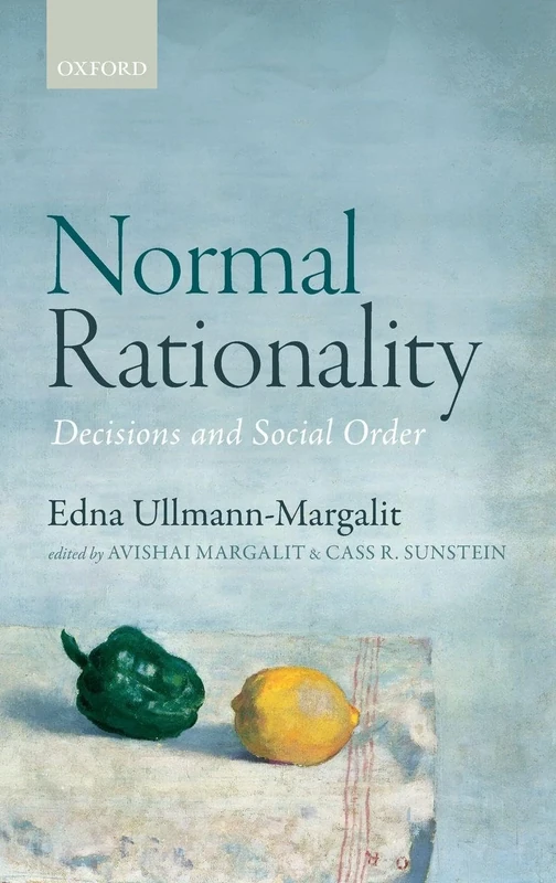 Normal Rationality: Decisions and Social Order