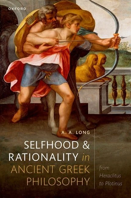 Selfhood and Rationality in Ancient Greek Philosophy: From Heraclitus to Plotinus