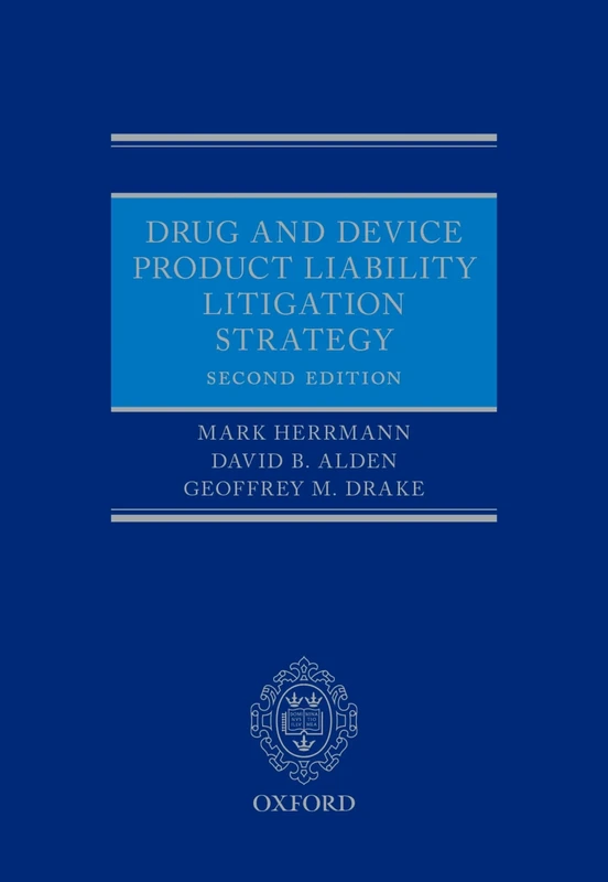 Drug and Device Product Liability Litigation Strategy