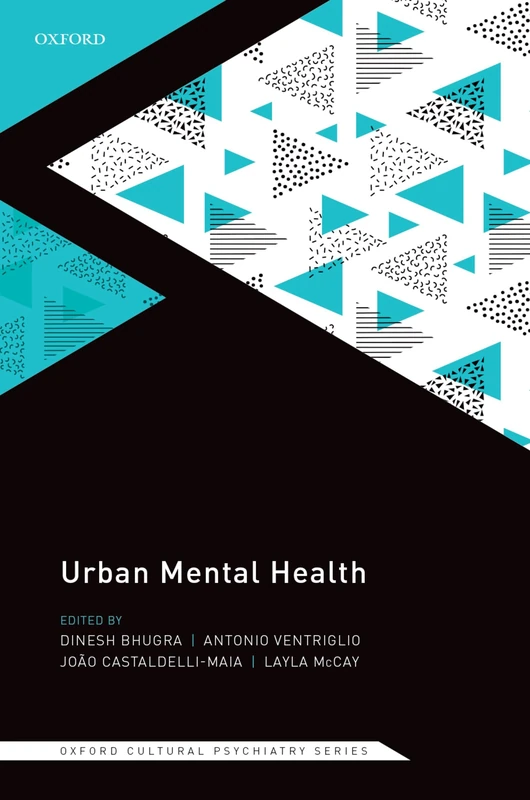 Urban Mental Health (Oxford Cultural Psychiatry)