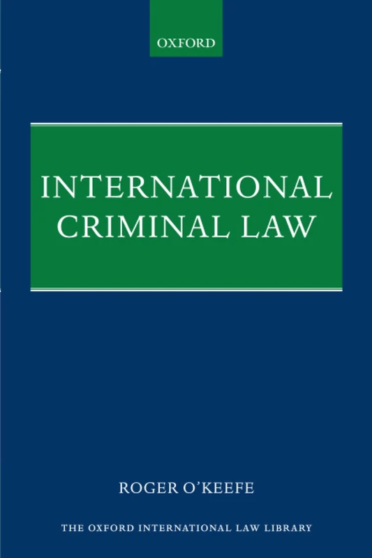 Oxford International Law Library - International Criminal Law