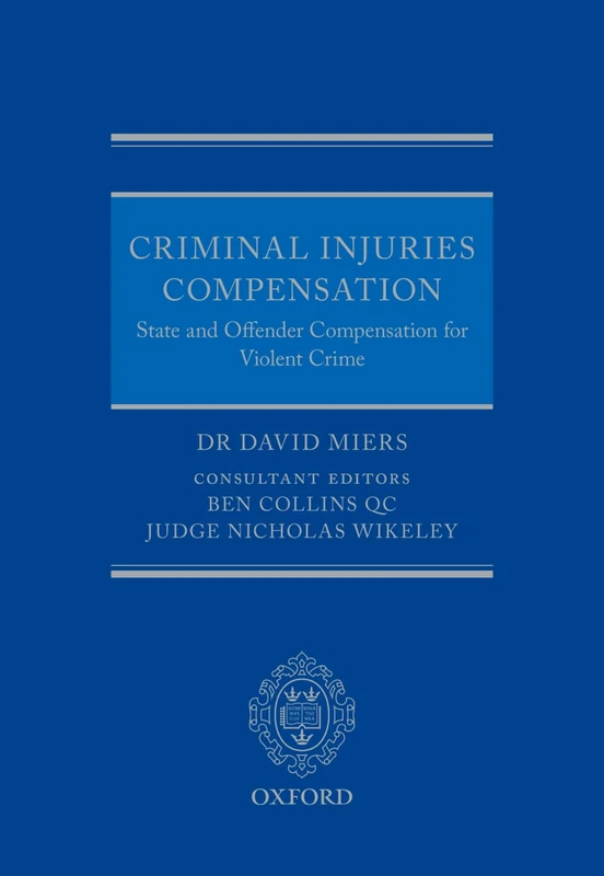 Criminal Injuries Compensation: State and Offender Compensation for Violent Crime