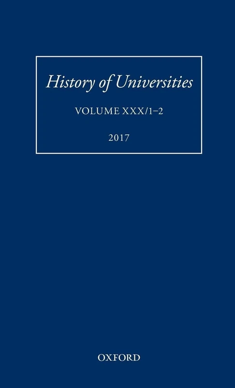 History of Universities: Volume XXX / 1-2 (History of Universities Series)