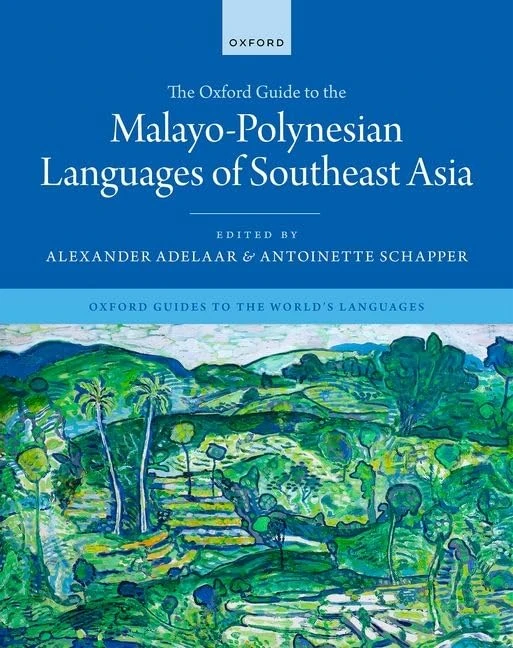 The Oxford Guide to the Malayo-Polynesian Languages of Southeast Asia (Oxford Guides to the World's Languages)