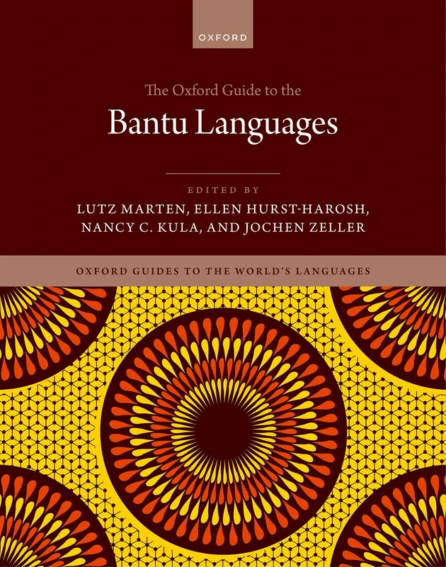 The Oxford Guide to the Bantu Languages (Oxford Guides to the World's Languages)