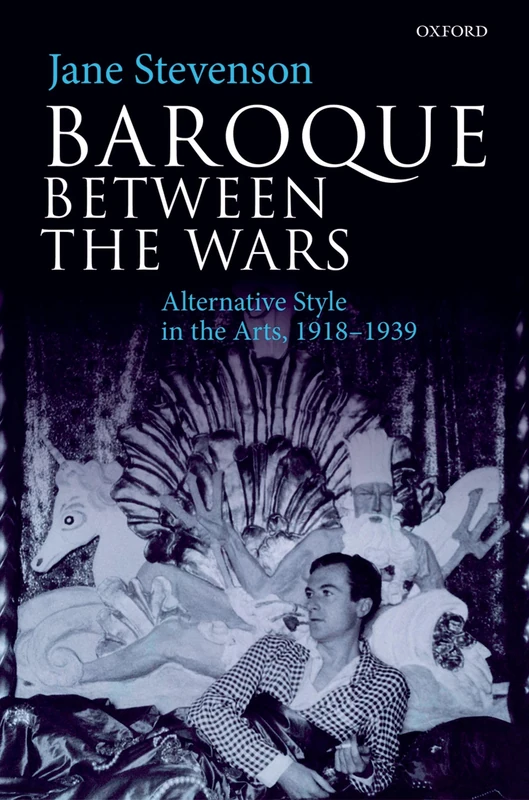 Baroque between the Wars: Alternative Style in the Arts, 1918-1939 - Image 1