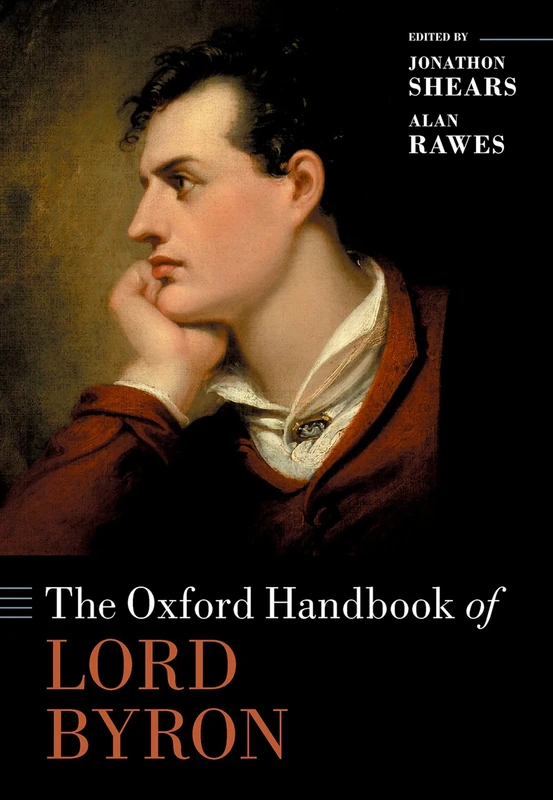 The Oxford Handbook of Lord Byron (Oxford Handbooks)