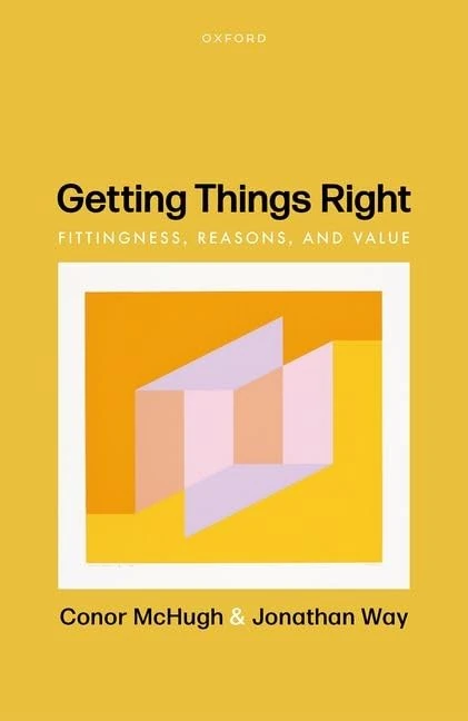 Getting Things Right: Fittingness, Reasons, and Value - Image 1