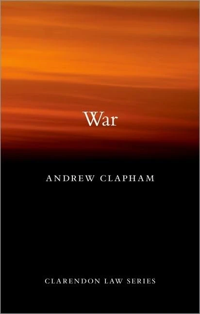 War (Clarendon Law Series) - Oxford University Press Book
