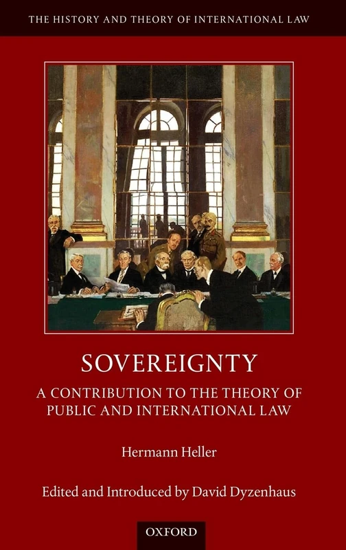 Sovereignty: A Contribution to the Theory of Public and International Law (The History and Theory of International Law)