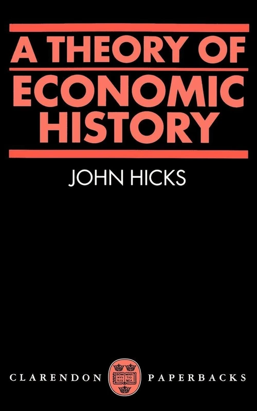 A Theory of Economic History (Oxford Paperbacks)