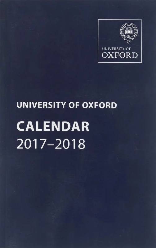 University of Oxford Calendar 2017-2018 (Oxford University Calendar Series)