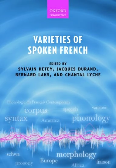 Varieties of Spoken French (Oxford Linguistics)