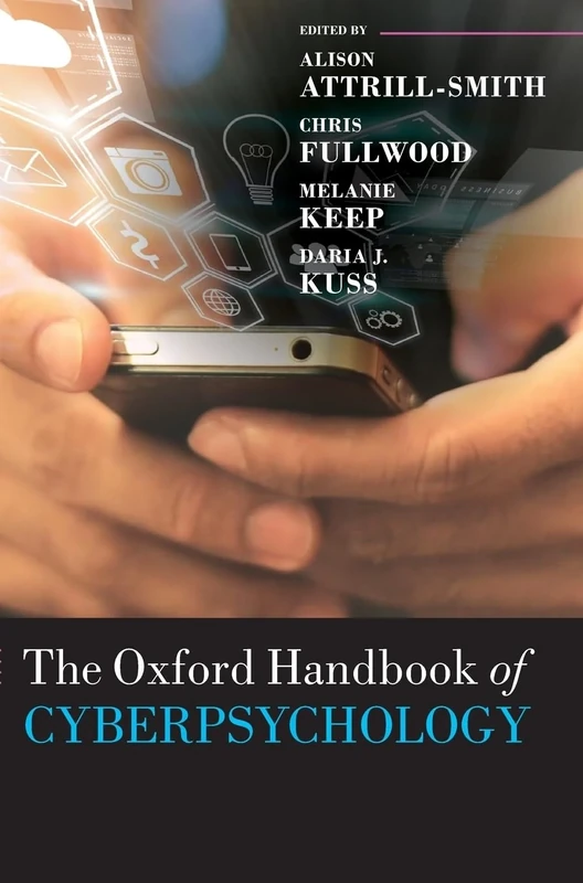 The Oxford Handbook of Cyberpsychology (Oxford Library of Psychology)