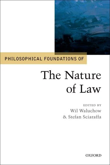 Philosophical Foundations of the Nature of Law (Philosophical Foundations of Law)