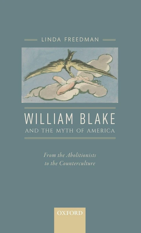 Blake in America: From the Abolitionists to the Counterculture